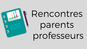  Rencontre Parents/Professeurs vendredi 30 janvier à 17h